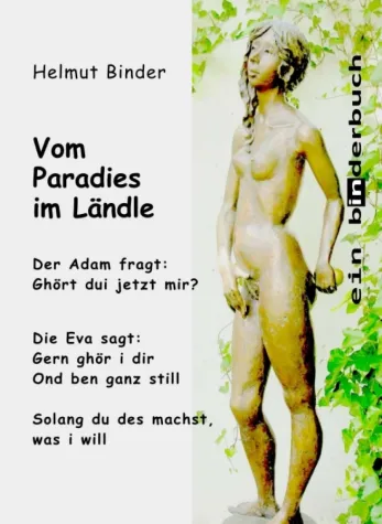 Vom Paradies im Ländle - Humorvolle Bibel-Betrachtungen Bild: Vom Paradies im Ländle - Humorvolle Bibel-Betrachtungen