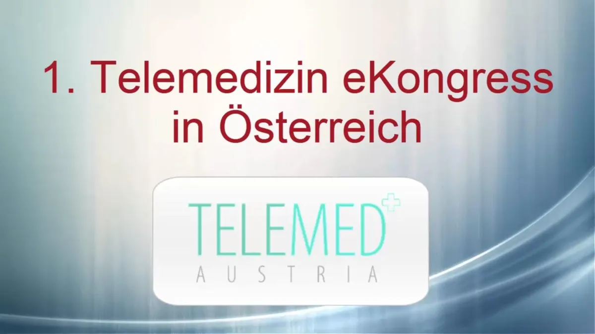 1. Telemedizin eKongress Telemed Austria