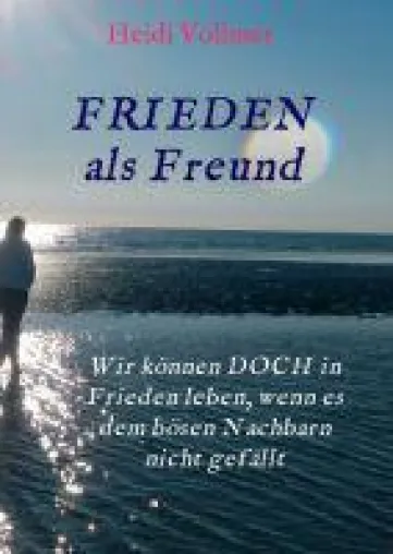 Bild: FRIEDEN als Freund - Ratgeber beschäftigt sich mit Freundschaft und Zufriedenheit