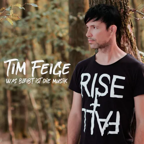 Das neue Lied von Tim Feige - Was bleibt ist die Musik Bild: Das neue Lied von Tim Feige - Was bleibt ist die Musik