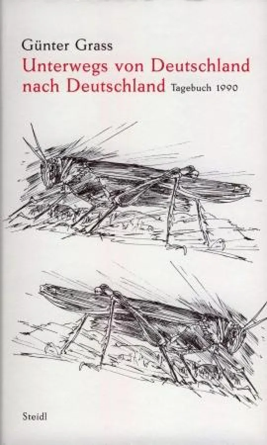 Günter Grass: »Unterwegs von Deutschland nach Deutschland«, Steidl Verlag Göttingen 2009