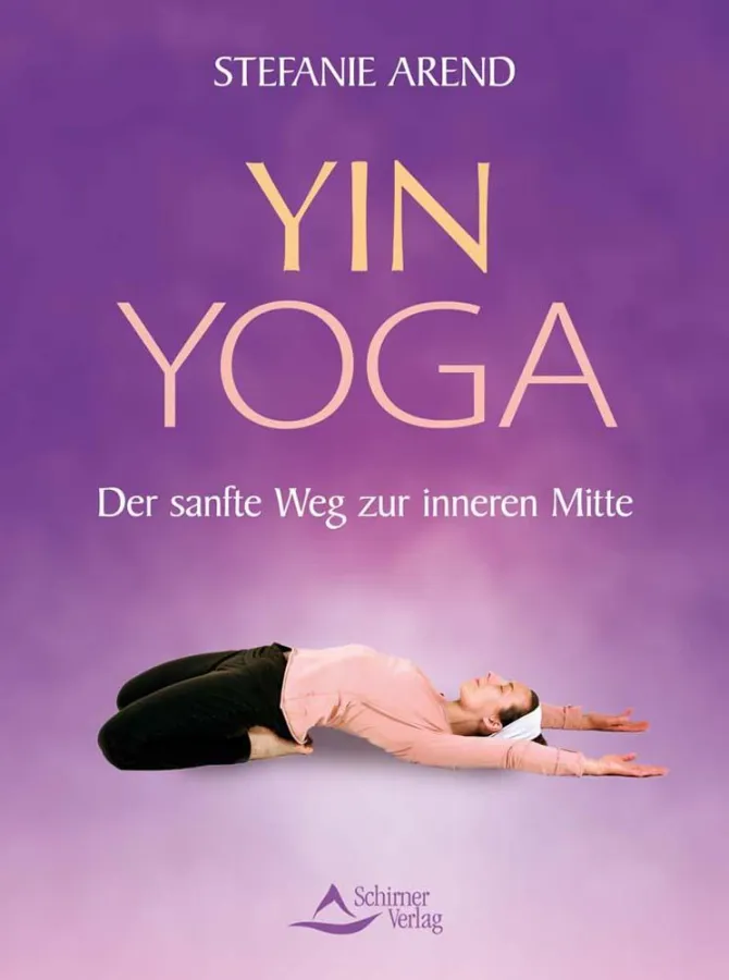 Stefanie Arend: Yin Yoga (c) Schirner Verlag