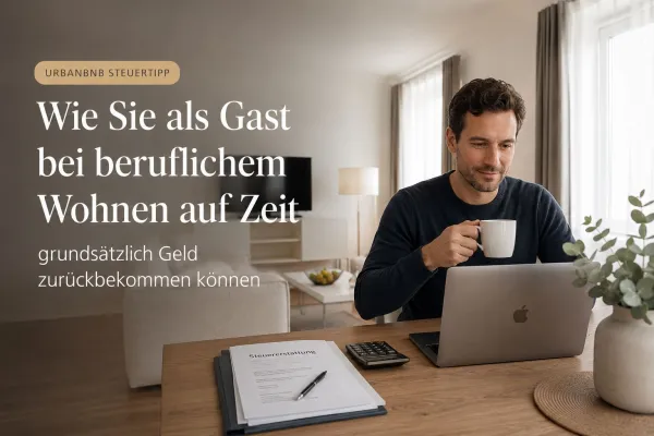 Bild: Beruflich wohnen auf Zeit: Warum immer mehr Firmengäste auf möblierte Wohnungen statt Hotels setzen
