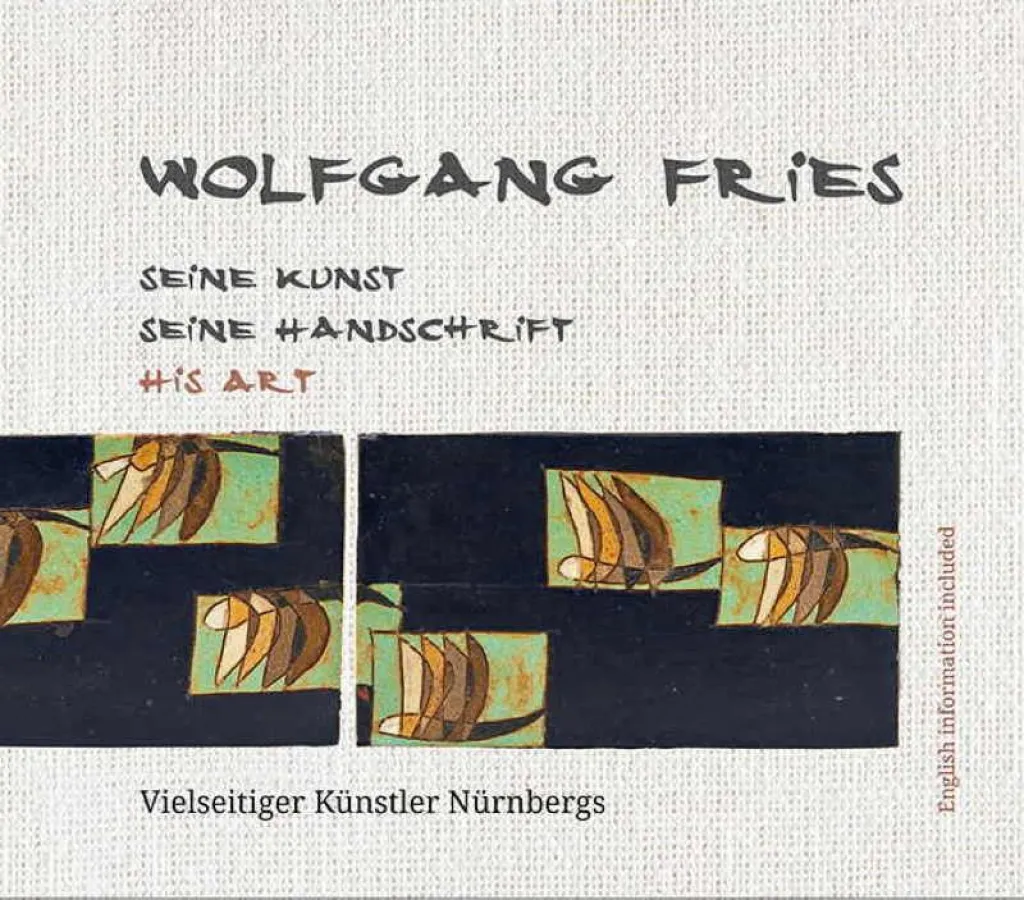 Buchcover: Wolfgang Fries (1921 – 2005). Vielseitiger Künstler Nürnbergs