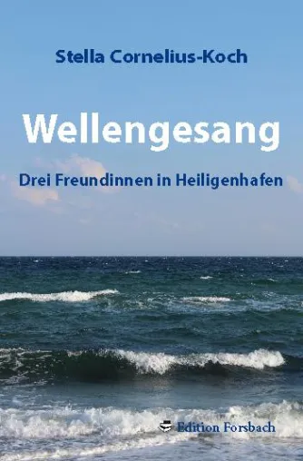 Wellengesang - Ein Roman mit Humor, Romantik und Spannung Bild: Wellengesang - Ein Roman mit Humor, Romantik und Spannung