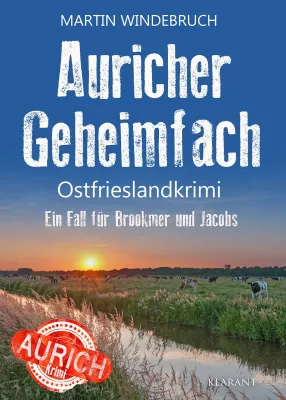 Bild: Neuerscheinung: Ostfrieslandkrimi "Auricher Geheimfach" von Martin Windebruch im Klarant Verlag