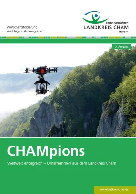 Bild: CHAMpions stellt bereits in der dritten Ausgabe weltweit erfolgreiche Unternehmen aus dem Landkreis Cham vor