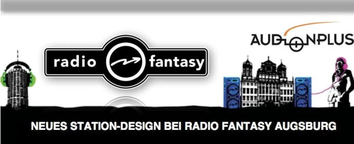 Neues Station-Design bei Radio Fantasy Augsburg von AUDIONPLUS