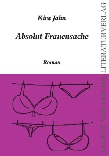 Bild: Kira Jahn veröffentlicht Ihren ersten Roman „Absolut Frauensache“ im August von Goethe Literaturverlag
