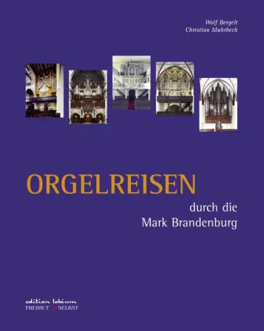 Orgelreisen durch die Mark Brandenburg Bild: Orgelreisen durch die Mark Brandenburg