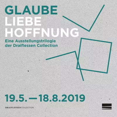 Bild: Glaube. Teil 1 der Ausstellungstrilogie Glaube, Liebe, Hoffnung (19.05.–18.08.2019)