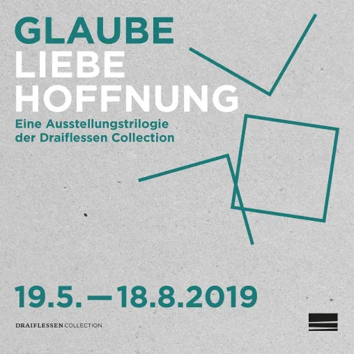 Bild: Glaube. Teil 1 der Ausstellungstrilogie Glaube, Liebe, Hoffnung (19.05.–18.08.2019)