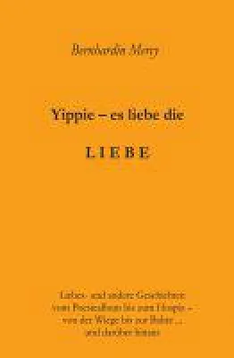 Yippie, es lebe die LIEBE - facettenreiche Geschichten drehen sich um Liebe, Einsamkeit, Leid und Glück Bild: Yippie, es lebe die LIEBE - facettenreiche Geschichten drehen sich um Liebe, Einsamkeit, Leid und Glück