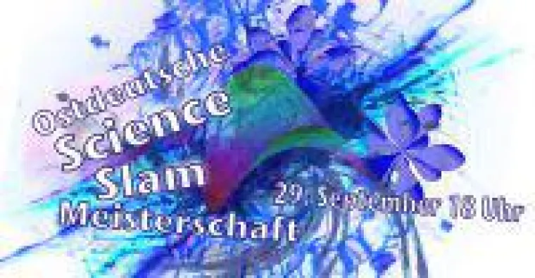 Ostdeutsche Science Slam Meisterschaft Bild: Ostdeutsche Science Slam Meisterschaft