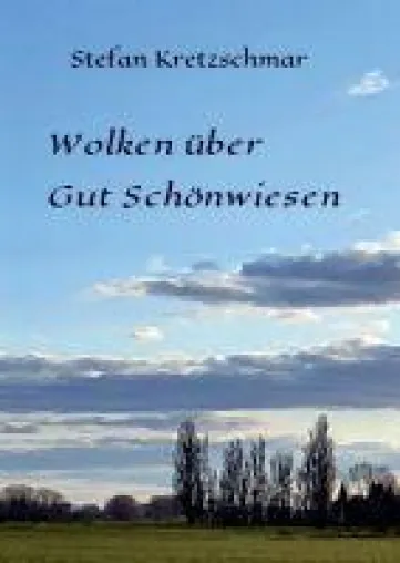 Bild: Wolken über Gut Schönwiesen - eine Geschichte rund um die Freundschaft in historischem Gewand