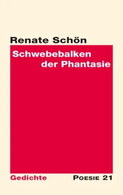Bild: Neuerscheinung: Gedichtband "Schwebebalken der Phantasie" von Renate Schön