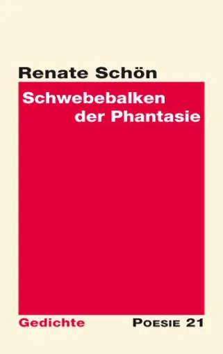 Bild: Neuerscheinung: Gedichtband "Schwebebalken der Phantasie" von Renate Schön