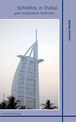 Bild: "Schlaflos in Dubai" - ganz besondere Gedichte von Lorena Hertel - erscheint im HolzheimerVerlag