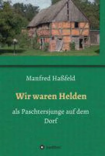 Bild: Wir waren Helden - Familiengeschichte aus der Nachkriegszeit