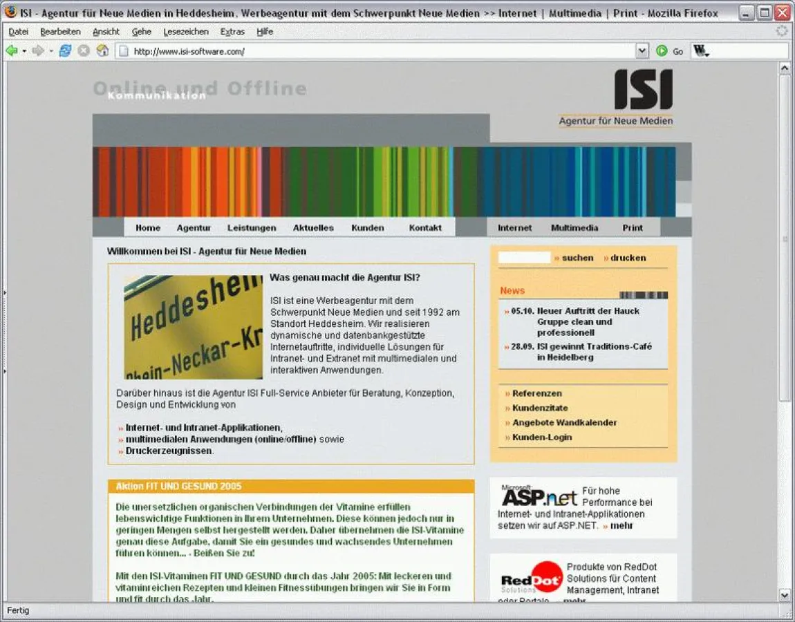 
ISI ist eine Werbeagentur mit dem Schwerpunkt Neue Medien und seit 1992 in der Metropolregion Rhein-Neckar.
