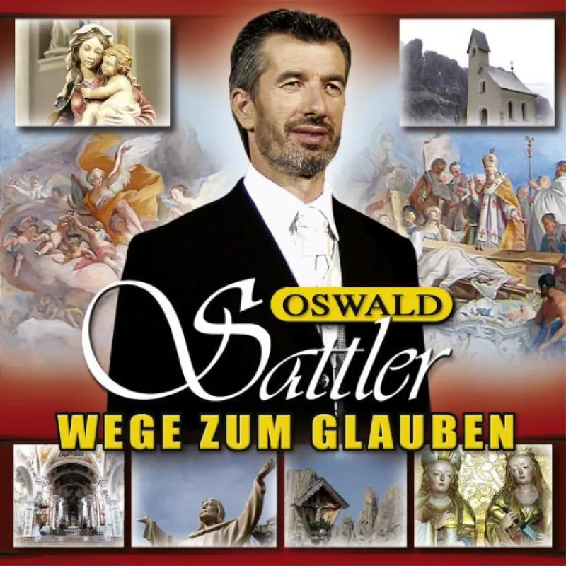 Oswald Sattler - Wege zum Glauben
