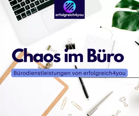 Chaos im Büro: Bürodienstleistungen von Erfolgreich4you Bild: Chaos im Büro: Bürodienstleistungen von Erfolgreich4you