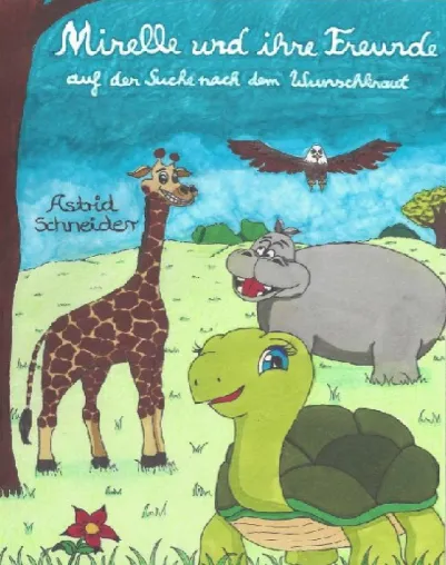 Bild: Das neue Kinderbuch 'Mirelle und ihre Freunde', von Astrid Schneider