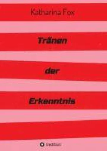 Bild: Tränen der Erkenntnis - Autobiografische Unterhaltungsliteratur