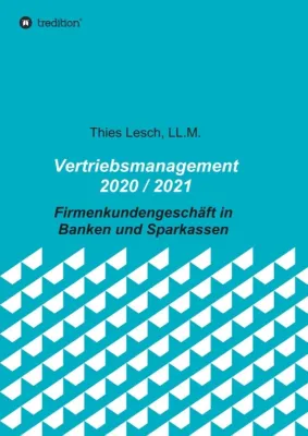 Bild: Vertriebsmanagement 2020 / 2021 - Firmenkundengeschäft in Banken und Sparkassen