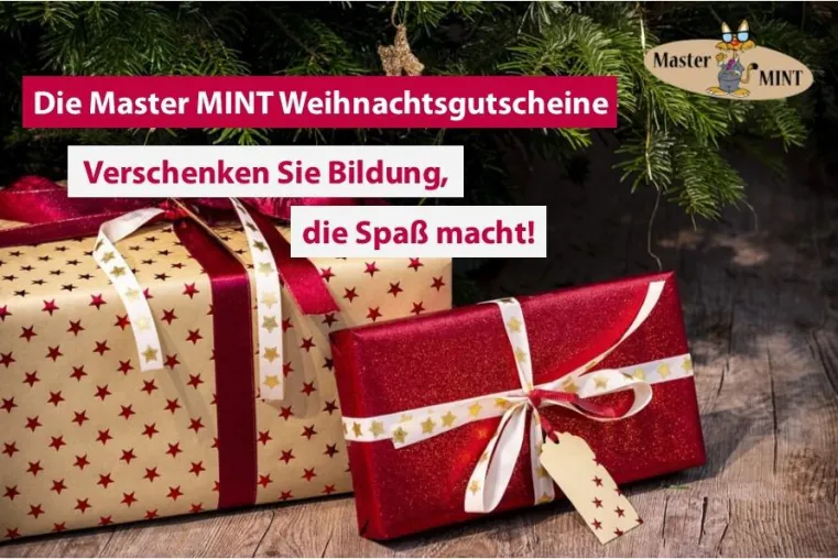 Verschenken Sie Bildung, die Spaß macht! - Die Master MINT Weihnachtsgutscheine Bild: Verschenken Sie Bildung, die Spaß macht! - Die Master MINT Weihnachtsgutscheine