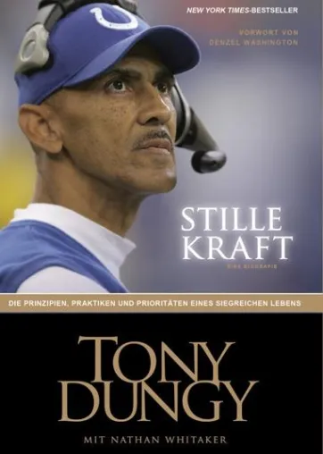 Tony Dungy - Ein wirklich kraftvolle Sportler-Biographie Bild: Tony Dungy - Ein wirklich kraftvolle Sportler-Biographie