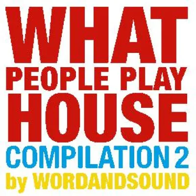 What People Play House Compilation 2 Bild: What People Play House Compilation 2