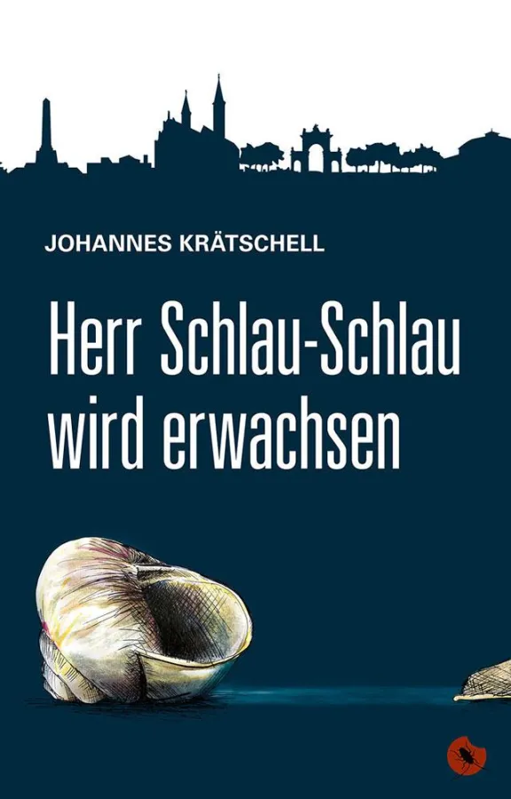 Johannes Krätschell: Herr Schlau-Schlau wird erwachsen