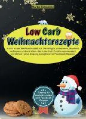 Low Carb Weihnachtsrezepte - Festlicher Ernährungs-Ratgeber Bild: Low Carb Weihnachtsrezepte - Festlicher Ernährungs-Ratgeber