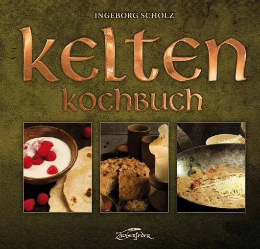 Bild: Neuerscheinung: Zauberfeder bringt »Kelten-Kochbuch« heraus