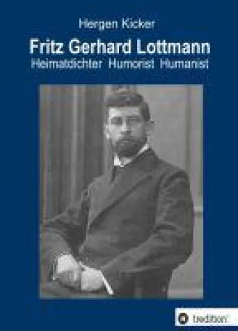 Bild: Fritz Gerhard Lottmann - Humorvolle, informative und anregende Biografie