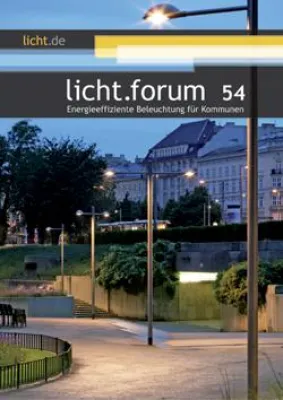 licht.forum informiert über energieeffiziente Beleuchtung für Städte und Gemeinden Bild: licht.forum informiert über energieeffiziente Beleuchtung für Städte und Gemeinden