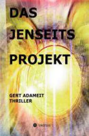 Das Jenseits Projekt - Kann Gottes Existenz wissenschaftlich bewiesen werden? Bild: Das Jenseits Projekt - Kann Gottes Existenz wissenschaftlich bewiesen werden?