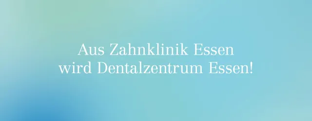 Bild: Zahnklinik Essen wird zum Dentalzentrum Essen
