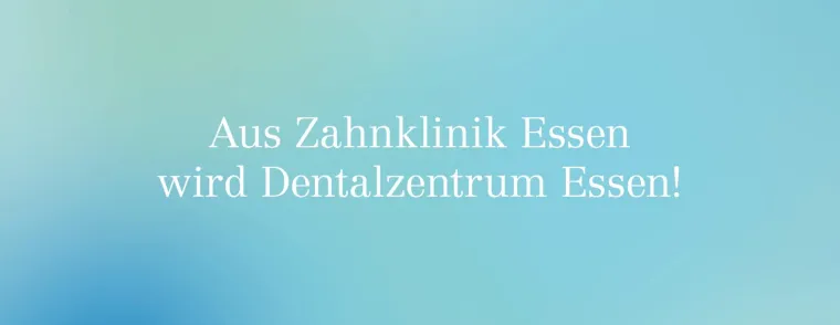 Bild: Zahnklinik Essen wird zum Dentalzentrum Essen