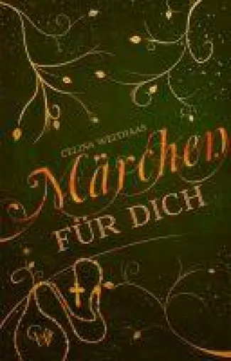 Bild: Märchen für Dich -  Aus der Fantasy-Reihe "Die Chroniken des Grauen Mannes"