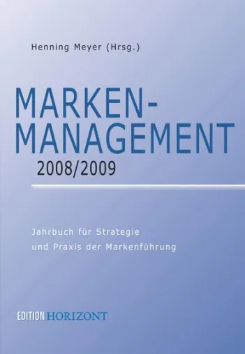 Bild: Soeben erschienen: Marken-Management 2008/2009 - Das neue Jahrbuch für Strategie und Praxis der Markenführung