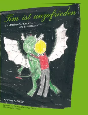Bild: Das Märchen von der Zufriedenheit:  Andreas A. Sutter veröffentlicht Kinderbuch