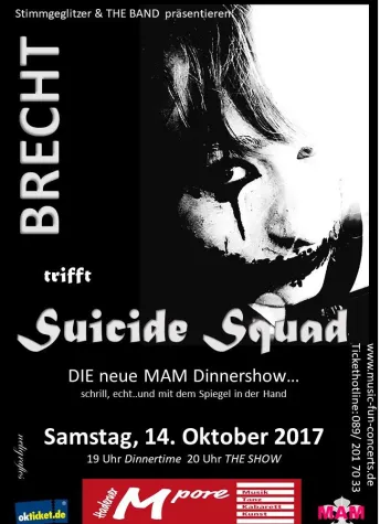 Suicide Squad meets BRECHT...die Dinnershow Bild: Suicide Squad meets BRECHT...die Dinnershow