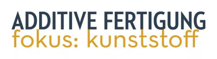 Bild: Tagung Additive Fertigung – fokus kunststoff 2018 in Kooperation mit Fraunhofer LBF