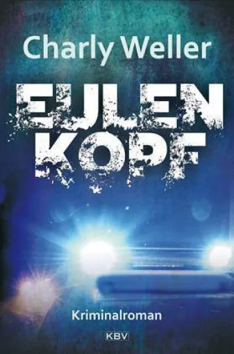 Bild: Rezension : "Eulenkopf" - Charly Weller