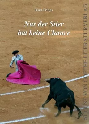 Bild: August von Goethe Literaturverlag präsentiert ein Buch über die Zwiespältigkeit des Stierkampfes