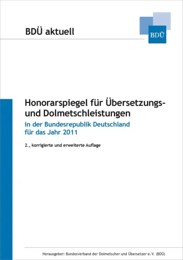 Bundesverband der Dolmetscher und Übersetzer e.V.: Neuer Branchen-Honorarspiegel ab sofort in verfügbar Bild: Bundesverband der Dolmetscher und Übersetzer e.V.: Neuer Branchen-Honorarspiegel ab sofort in verfügbar