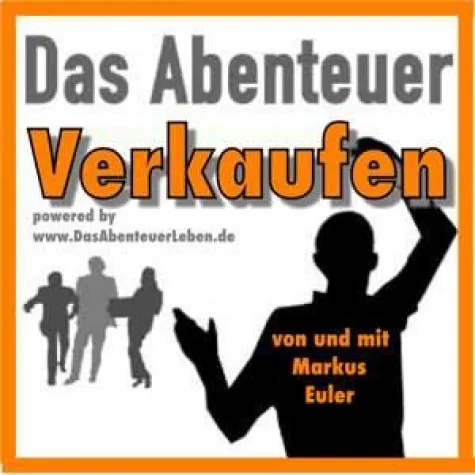 Bild: Das Abenteuer Verkaufen - von und mit Markus Euler