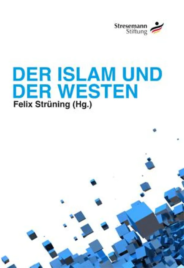 Buchdeckel: Felix Strüning (Hg.): Der Islam und der Westen